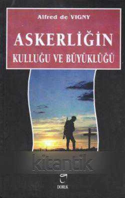ASKERLİĞİN KULLUĞU VE BÜYÜKLÜĞÜ