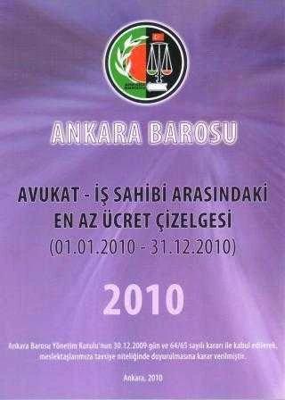 2010 Ankara Barosu Avukat - İş Sahibi Arasındaki En Az Ücret Çizelgesi (01/01/2010 - 31/12/2010)