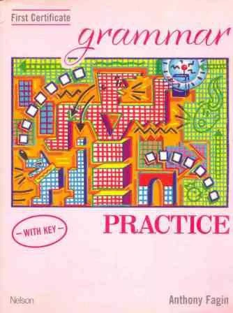 First Certificate Grammar Ptactice - With Key