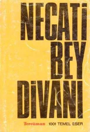 Necati Bey Divanı - Seçmeler "1001 Temel Eser" / 1977 Yılı İlk Baskısı