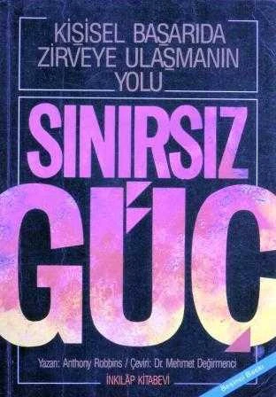 Sınırsız Güç / Kişisel Başarıda Zirveye Ulaşmanın Yolu 1992 Yılı 5. Baskısı - Dr. Mehmet Değirmenci Çevirisi