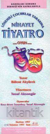 1997 Yılı Etkinliği Lösemili Çocuklar Yararına Nihayet Tiyatro Oyun Bileti (Kadınları Koruma Derneğinin Katkılarıyla)