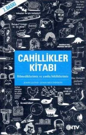 Cahillikler Kitabı "Bilmediklerimiz ve Yanlış Bildiklerimiz" / Cihan Aslı Filiz ve Emre Ergüven Çevirisi - 2008 Yılı Üçüncü Baskısı