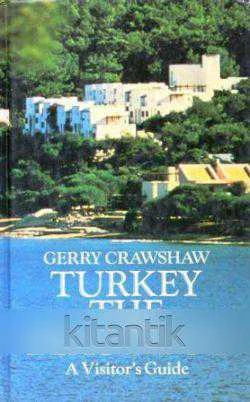 Turkey The Beautiful /A Visitor's Guide (1985 Yılı İlk Baskısı)