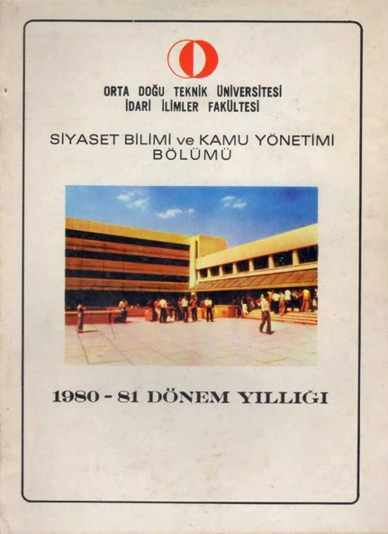 ODTÜ - İİF Siyaset Bilimi ve Kamu Yönetimi Bölümü 1980-81 Dönem Yılığı