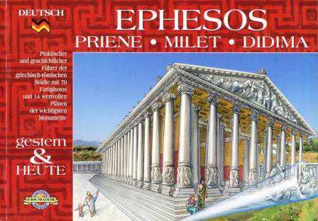 Ephesos Priene - Milet - Didima - Asetata Orijinal Hali Baskılı / Gestern & Heute - Die Wichtigsten Tempet - Almanca - Kuşe Kağıda, Renkli, Resimli Baskısı