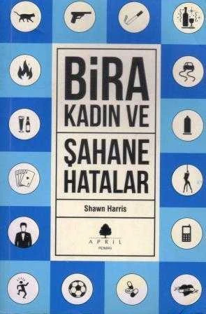 Bira Kadın ve Şahane Hatalar "Amerikan Edebiyatı" / Dilek Belirgen Cenkciler Çevirisi - 2012 Yılı İlk Baskısı - 1