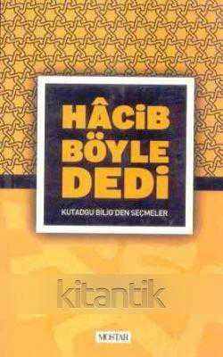 Hacib Böyle Dedi (Kutadgu Bilig'den Seçmeler) / 2012 Yılı İlk Baskısı