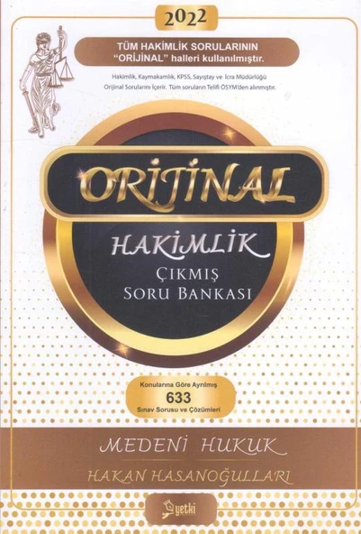 Orijinal Hakimlik Çıkmış Soru Bankası - Medeni Hukuk - Konularına Göre Ayrılmış 633 Sınav Sorusu ve Çözümleri (Tüm Hakimlik Sorularının "ORİJİNAL" Halleri Kullanılmıştır)