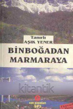 BİNBOĞADAN MARMARAYA
