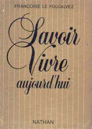 Savoir Vivre Aulourd'hui / 1984 Yılı Ciltli İlk Baskısı