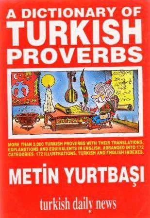 A Dictionary of Turkish Proverbs (İngilizce Türk Atasözleri) / 1993 Yılı İkinci Baskısı