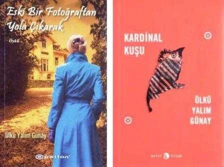 Ülkü Yalım Günay Seti (İmzalı - İthaflı İlk Baskılar) 2 Kitap Takım / Kardinal Kuşu + Eski bir Fotoğraftan Yola Çıkarak - 2013 Yılı İlk Baskıları