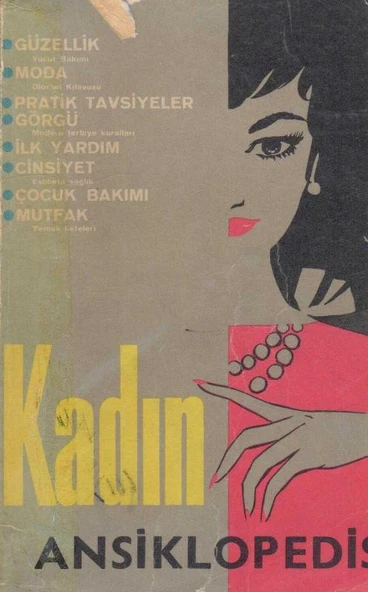 Kadın Ansiklopedisi 1964 Yılı İlk Baskısı (Güzellik, Moda, Pratik Tavsiyeler, Görgü, İlk Yardım, Cinsiyet, Çocuk Bakımı, Mutfak)