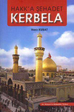 Hakk'a Şehadet Kerbela - 2015 Yılı İlk Baskısı