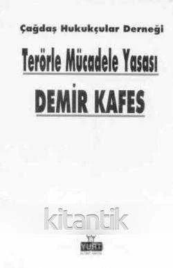 TERÖRLE MÜCADELE YASASI DEMİR KAFES