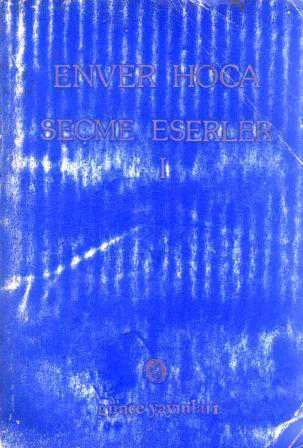 Enver Hoca Seçme Eserler Cilt 1 (Kasım 1941 - Ekim 1948) / 1978 Yılı İlk Baskısı