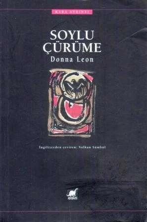 Soylu Çürüme / Volkan Sümbül Çevirisi - 2006 Yılı İlk Baskısı