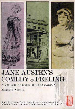 Jane Austen's Comedy of Feeling: A Critical Analysis of Persuasion (1974 Yılı İlk Baskısı)