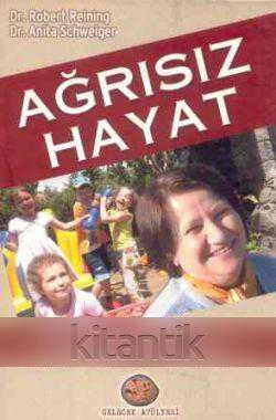 Ağrısız Hayat (2009 Yılı Renkli, Resimli, İlk Baskısı) Sadık Usta Çevirisi