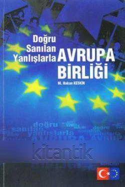 Doğru Sanılan Yanlışlarla Avrupa Birliği - 2010 Yılı Gözden Geçirilmiş İkinci Baskı