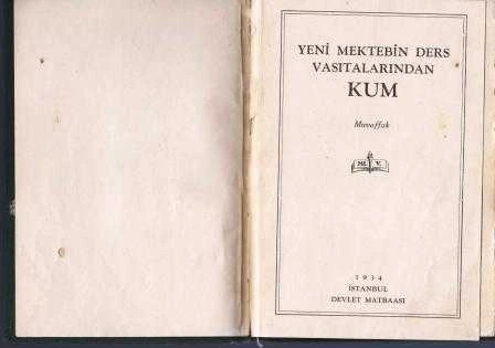 Yeni Mektebin Ders Vasıtalarından Kum (1934 Yılı Bez Ciltli, Renkli, Resimli, İlk. Baskısı)