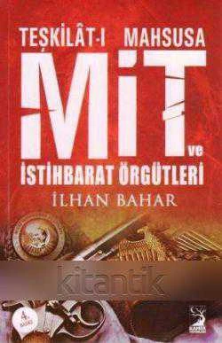 TEŞKİLAT-I MAHSUSA MİT VE İSTİHBARAT ÖRGÜTLERİ