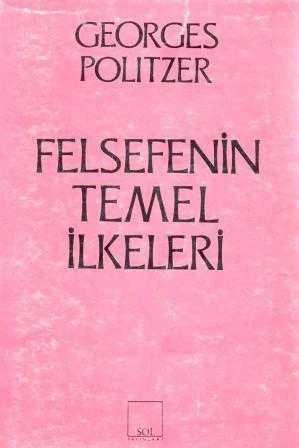 Felsefenin Temel İlkeleri (1991 Yılı 10. Baskısı) / Muzaffer Erdost Çevirisi