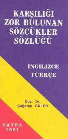 İngilizce Türkçe Karşılığı Zor Bulunan Sözcükler Sözlüğü