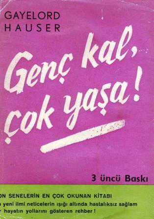 Genç Kal, Çok Yaşa! (1968 Yılı Üçüncü Baskısı) - Seradil Seyda Çevirisi