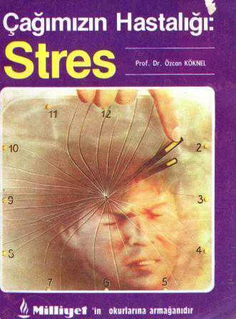 Çağımızın Hastalığı Stres - 1988 Yılı İlk Baskısı