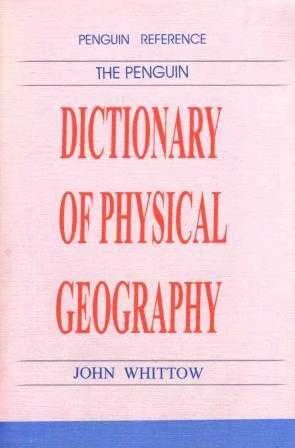 The Penguin Dictionary Of Physical Geography (1984 Yılı İlk Baskısı)
