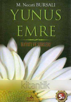 Yumus Emre Hayatı ve Şiirleri