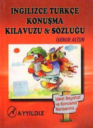 İNGİLİZCE TÜRKÇE KONUŞMA KLAVUZU & SÖZLÜĞÜ