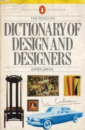 The Penguin Dictionary Of Design and Designers (1984 Yılı İlk Baskısı)