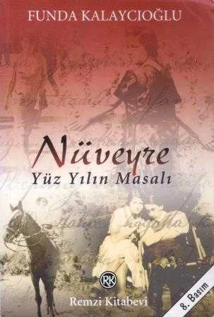 Nüveyre "Yüz Yılın Masalı" / 2004 Yılı 8. Baskısı