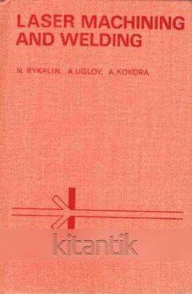 Laser Machining and Welding (1978 Yılı İlk Baskısı)