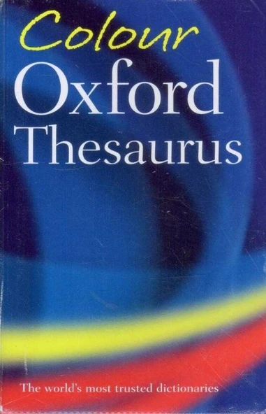 Colour Oxford Thesaurus / 2006 Yılı Plastik Ciltli Renkli Baskısı