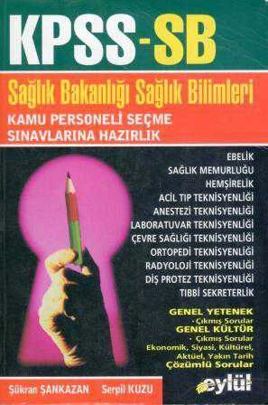 KPSS -SB / Sağlık Bakanlığı Sağlık Bilimleri Kamu Personeli Seçme Sınavlarına Hazırlık