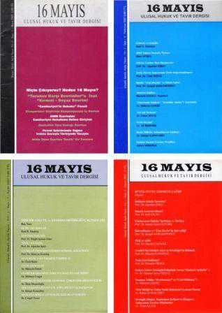 16 Mayıs Ulusal Hukuk ve Tavır Dergisi / Ulusal, Süreli, Aylık Yayın - Yıl: 1 - Sayı: 1+2+3+4+6 - 2007 Yılı 5 Sayı Tam Takım