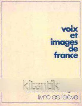 Voix Et Images De France 2 - Niveau Un Duxieme Degre Livre De L'eleve (1972 Yılı İkinci Baskısı) / Bez Ciltli