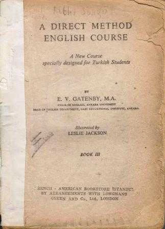 A Direct Method English Course (A New Course Specially Designed for Turkish Students) Book Three - 1959 Yılı İlk Baskısı