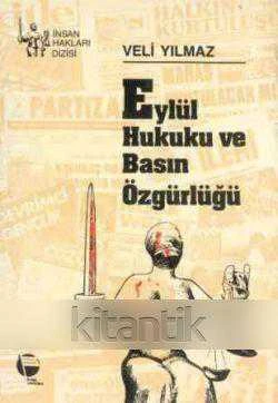 Eylül Hukuku ve Basın Özgürlüğü (1990 Yılı İlk Baskısı)