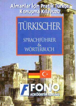 Almanlar İçin Pratik Türkçe Konuşma Kılavuzu / Türkischer Sprachführer & Wörterbuch - Kuşe Kağıda, Renkli, Resimli Baskısı