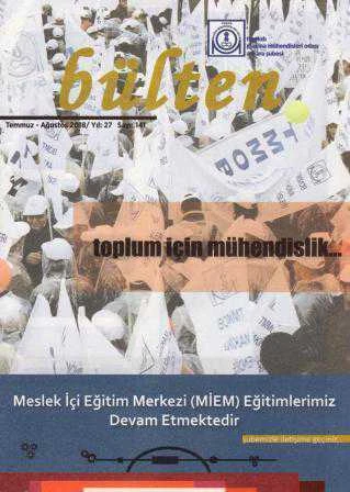 TMMOB Makine Mühendisleri Odası Ankara Şubesi Bülteni (Toplum İçin Mühendislik) Temmuz - Ağustos 2018 / Yıl: 27 Sayı: 141
