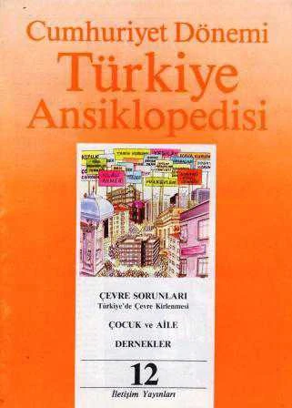 Cumhuriyet Dönemi Türkiye Ansiklopedisi Cilt: 2 Fasikül: 12 (Çevre Sorunları - Çocuk ve Aile - Dernekler)