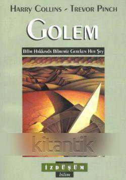 GOLEM (BİLİM HAKKINDA BİLMENİZ GEREKEN HER ŞEY)