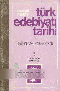 Resimli Motifli Türk Edebiyatı Tarihi 3 / Cumhuriyet Edebiyatı ( 1985 Yılı İkinci Baskı )