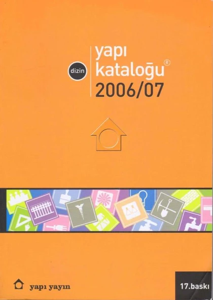 Yapı Endüstri Merkezi Yapı Kataloğu 2006/07 (Dizin)