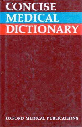 Concise Medical Dictionary (1984 Yılı Deri Ciltli, Şömizli İlk Baskısı)